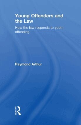 Raymond Arthur - Young Offenders and the Law, Inbunden
