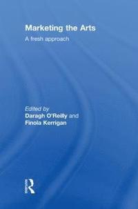 bokomslag Marketing the Arts: A Fresh Approach