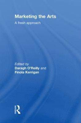 bokomslag Marketing the Arts: A Fresh Approach