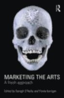 bokomslag Marketing the Arts: A Fresh Approach
