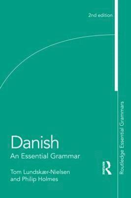 Danish: An Essential Grammar 1