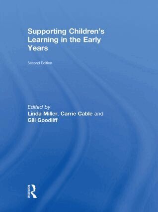 Linda Miller, Jane Devereux, Carrie Cable, Gill Goodliff - Supporting Children's Learning in the Early Years, Inbunden