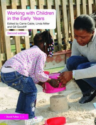 Carrie Cable, Linda Miller, Gill Goodliff - Working with Children in the Early Years, Häftad