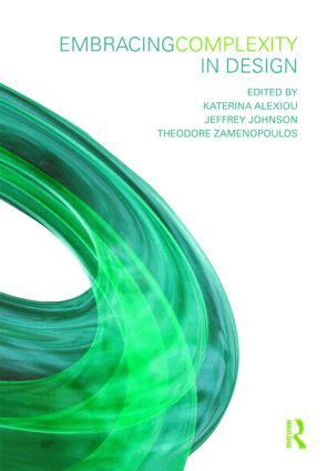 Katerina Alexiou, Jeffrey Johnson, Theodore Zamenopoulos - Embracing Complexity in Design, Inbunden