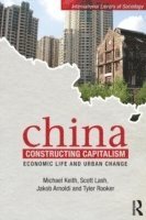 bokomslag China Constructing Capitalism