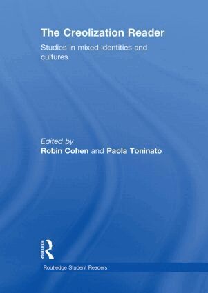 Robin Cohen, Paola Toninato - Creolization Reader, Inbunden
