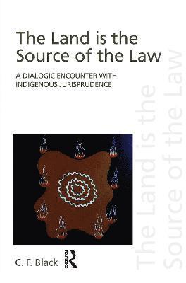 The Land is the Source of the Law 1