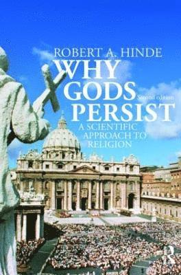 Robert A. Hinde, Robert Hinde, UK) Hinde, Robert (University of Cambridge - Why Gods Persist, Häftad