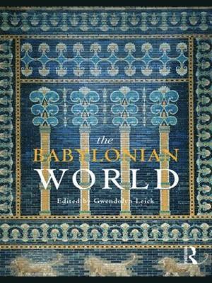 Gwendolyn Leick, UK) Leick, Gwendolyn (Chelsea College of Art and Design, London - Babylonian World, Häftad