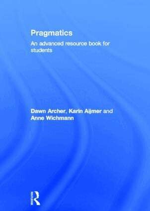 Dawn Archer, Karin Aijmer, Anne Wichmann - Pragmatics, Inbunden