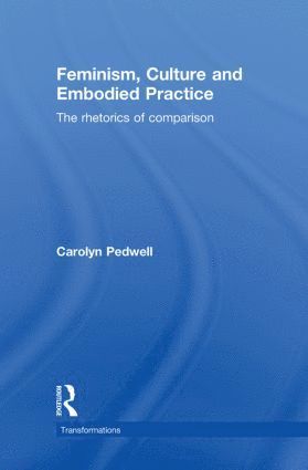 Feminism, Culture and Embodied Practice 1