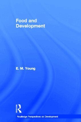 E.M. Young - Food and Development, Inbunden