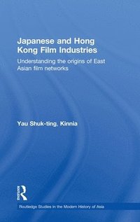 bokomslag Japanese and Hong Kong Film Industries