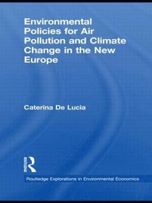 Environmental Policies for Air Pollution and Climate Change in the New Europe 1