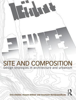 Enis Aldallal, Husam AlWaer, Soumyen Bandyopadhyay, USA) Aldallal, Enis (Architect, CannonDesign/Chicago, UK) Bandyopadhyay, Soumyen (Sir James Stirling Chair in Architecture, University of Liverpool, Husam Alwaer - Site and Composition, Häftad