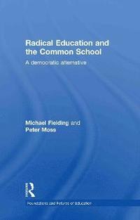 bokomslag Radical Education and the Common School