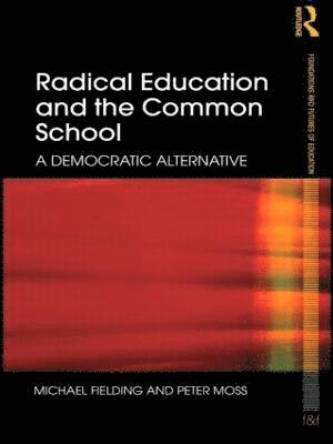 bokomslag Radical Education and the Common School