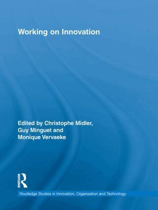 Christophe Midler, Guy Minguet, Monique Vervaeke - Working on Innovation, Inbunden