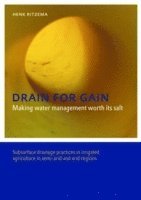Drain for Gain: Making Water Management Worth its Salt 1