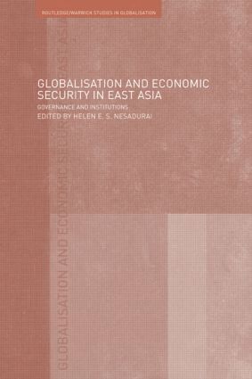 Helen E. Nesadurai - Globalisation and Economic Security in East Asia, Häftad
