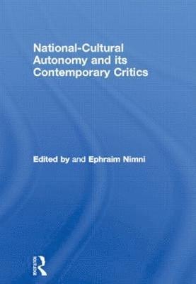 National-Cultural Autonomy and its Contemporary Critics 1