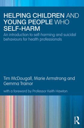 Tim McDougall, Marie Armstrong, Frank Salamone - Helping Children and Young People who Self-harm, Häftad