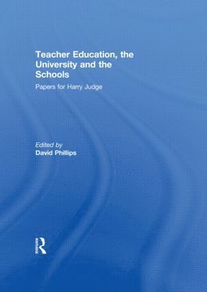 bokomslag Teacher Education, the University and the Schools