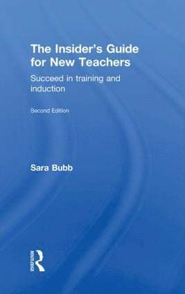 Sara Bubb, UK) Bubb, Sara (Institute of Education - Insider's Guide for New Teachers, Inbunden