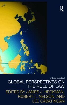 James J. Heckman, Robert L. Nelson, Lee Cabatingan - Global Perspectives on the Rule of Law, Inbunden