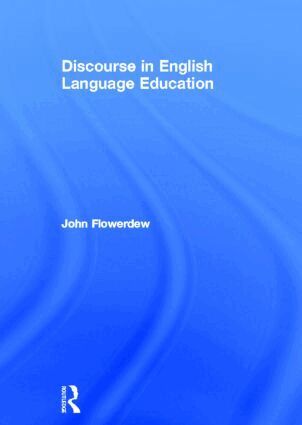 John Flowerdew - Discourse in English Language Education, Inbunden