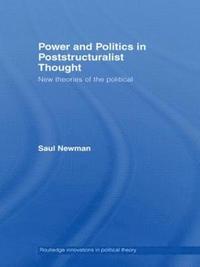 bokomslag Power and Politics in Poststructuralist Thought