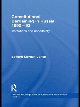 bokomslag Constitutional Bargaining in Russia, 1990-93