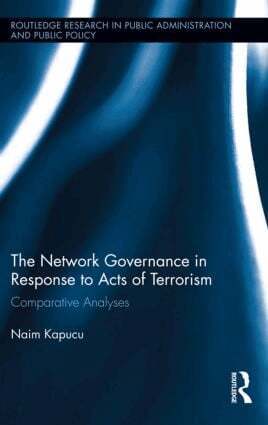 Naim Kapucu - Network Governance in Response to Acts of Terrorism, Inbunden
