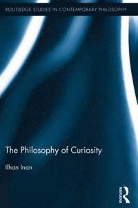 bokomslag The Philosophy of Curiosity
