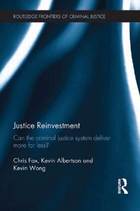 Chris Fox, Kevin Albertson, Kevin Wong - Justice Reinvestment, Inbunden