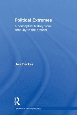 Uwe Backes, Germany) Backes, Uwe (Dresden University of Technology - Political Extremes, Häftad