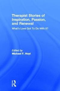 bokomslag Therapist Stories of Inspiration, Passion, and Renewal