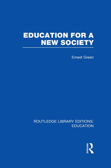 bokomslag Education For A New Society (RLE Edu L Sociology of Education)