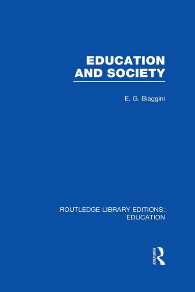E Biaggini - Education and Society (RLE Edu L), Inbunden