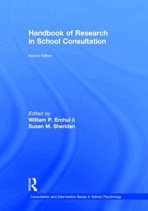 William P Erchul, Susan M Sheridan - Handbook of Research in School Consultation, Inbunden