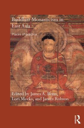 James A. Benn, Lori Meeks, James Robson - Buddhist Monasticism in East Asia, Häftad