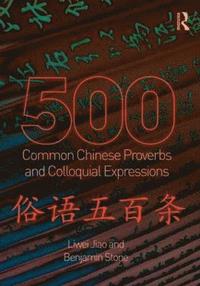 bokomslag 500 Common Chinese Proverbs and Colloquial Expressions