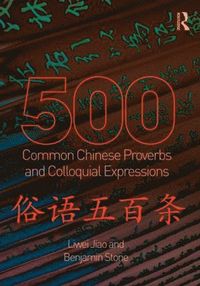 bokomslag 500 Common Chinese Proverbs and Colloquial Expressions