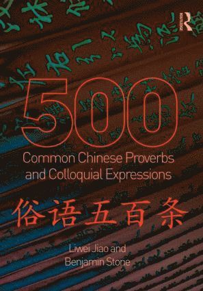 bokomslag 500 Common Chinese Proverbs and Colloquial Expressions