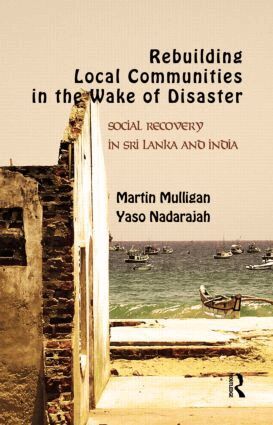 Martin Mulligan, Yaso Nadarajah - Rebuilding Local Communities in the Wake of Disaster, Inbunden