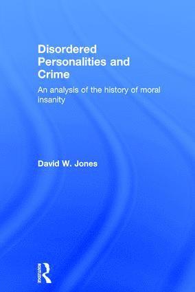 Disordered Personalities and Crime 1