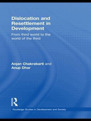 Anjan Chakrabarti, Anup Kumar Dhar - Dislocation and Resettlement in Development, Häftad