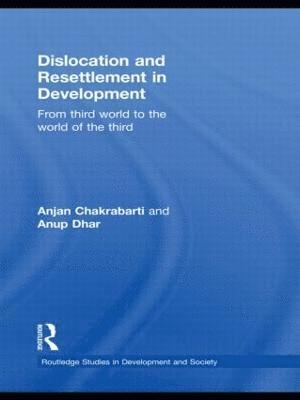Dislocation and Resettlement in Development 1
