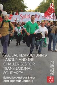 bokomslag Global Restructuring, Labour and the Challenges for Transnational Solidarity