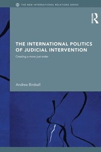 bokomslag The International Politics of Judicial Intervention